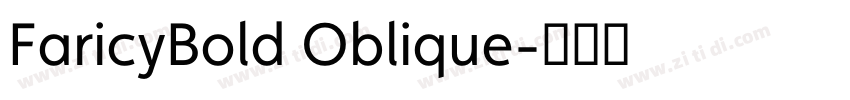 FaricyBold Oblique字体转换 FaricyBold Oblique字体转换